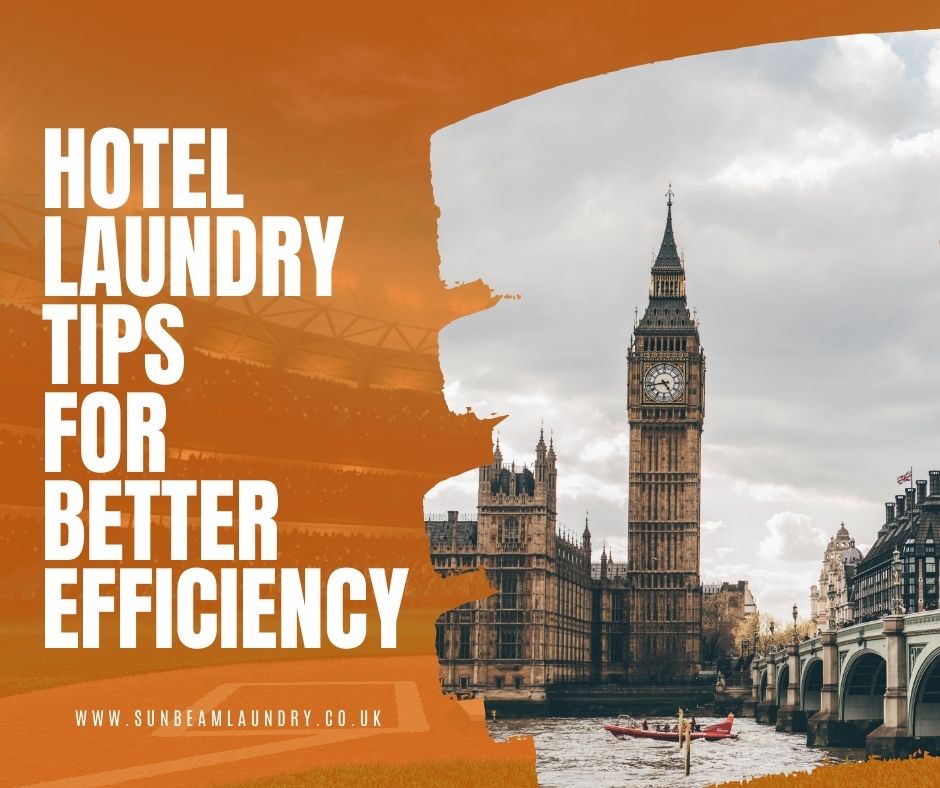 Hotel Laundry Tips for Better Efficiency